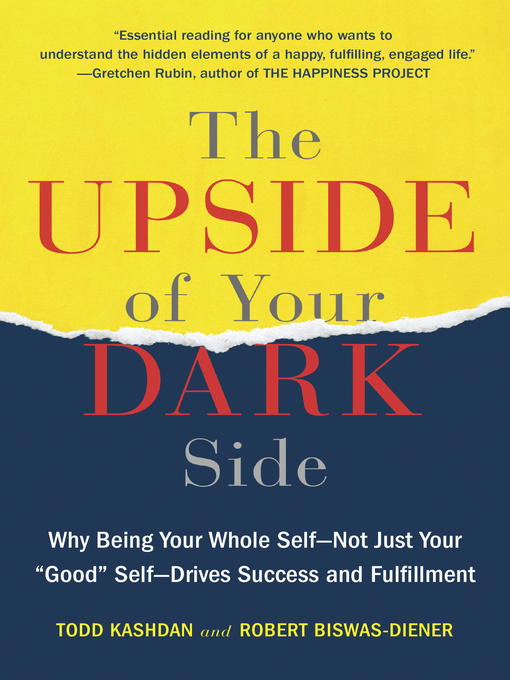 Title details for The Upside of Your Dark Side by Todd B. Kashdan - Wait list